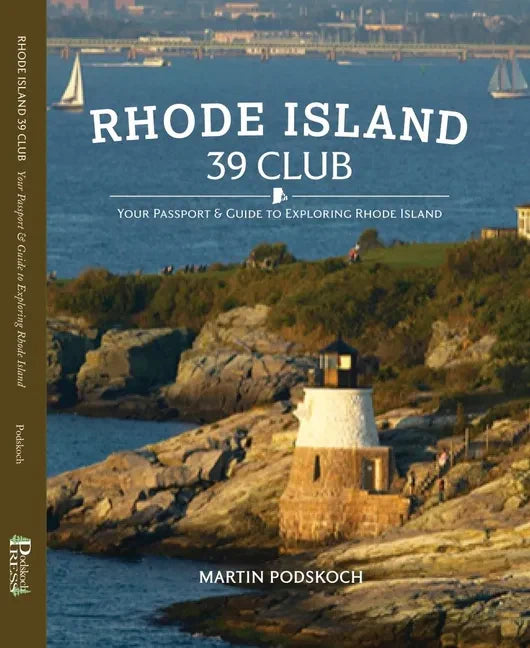 Rhode Island 39 Club: Your Passport and Guide to Exploring Rhode Island - Hardcover