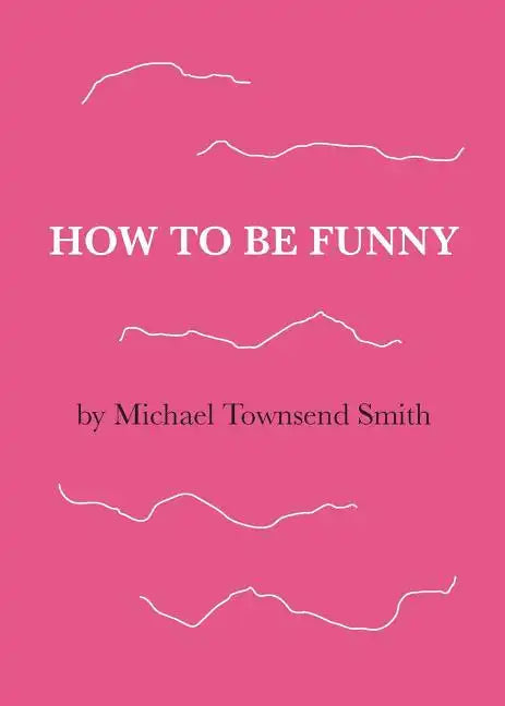 How to Be Funny - Paperback