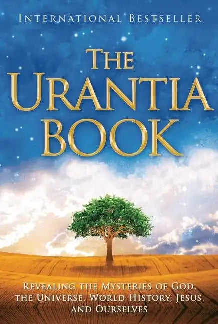 The Urantia Book: Revealing the Mysteries of God, the Universe, World History, Jesus, and Ourselves - Hardcover