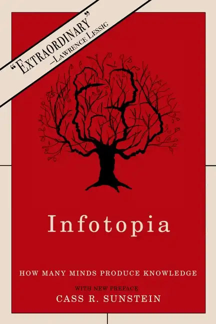 Infotopia: How Many Minds Produce Knowledge - Paperback