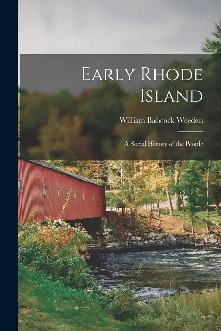 Early Rhode Island; A Social History of the People - Paperback