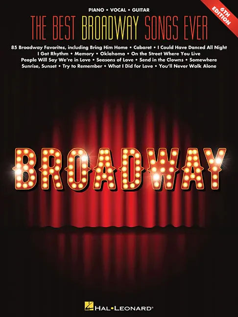 The Best Broadway Songs Ever - 6th Edition: Piano/Vocal/Guitar Songbook - Paperback