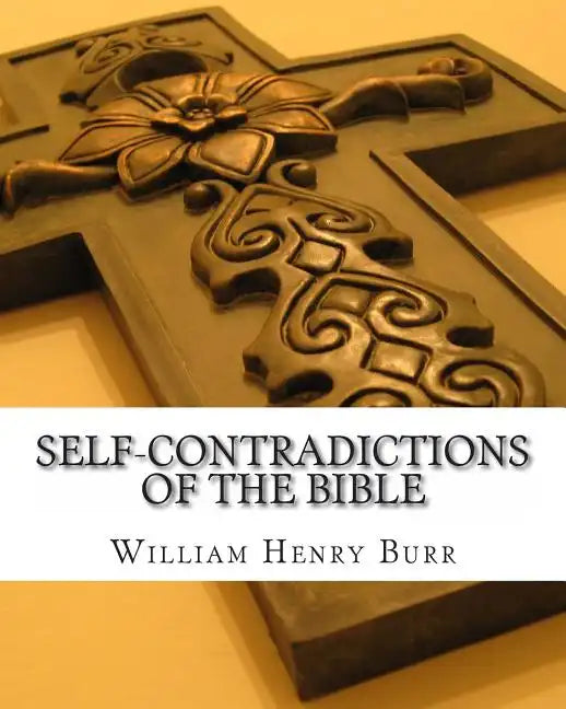 Self-Contradictions of the Bible - Paperback