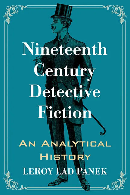 Nineteenth Century Detective Fiction: An Analytical History - Paperback