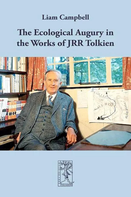 The Ecological Augury in the Works of JRR Tolkien - Paperback