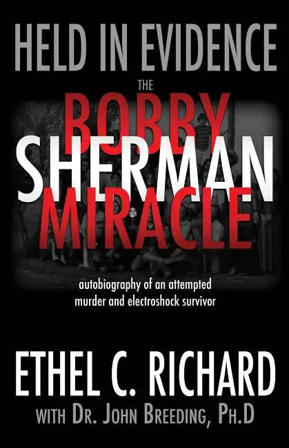 Held in Evidence: The Bobby Sherman Miracle - Paperback