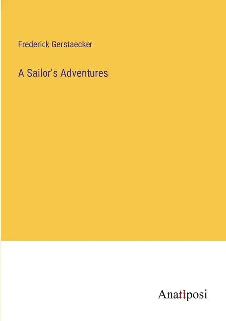 A Sailor's Adventures - Paperback