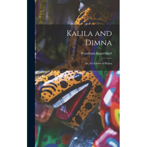 Kalila and Dimna: Or, the Fables of Bidpai - Hardcover