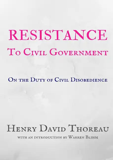 Resistance to Civil Government - Henry David Thoreau - Paperback