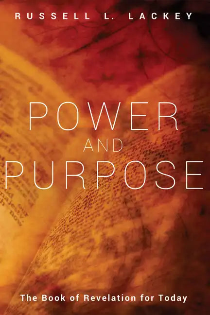Power and Purpose: The Book of Revelation for Today - Hardcover