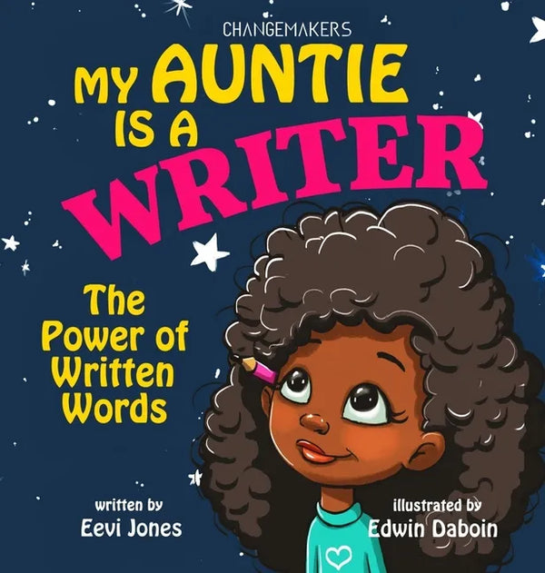 My Auntie Is A Writer: The Power Of Written Words - Hardcover