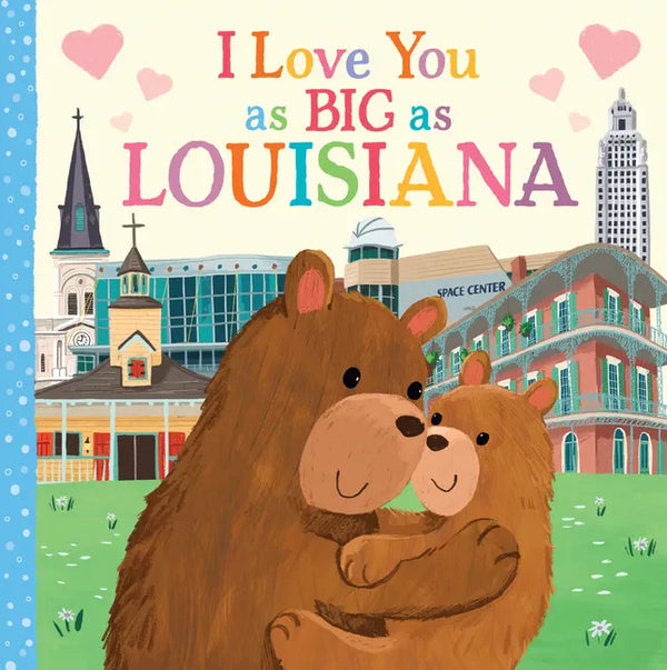 I Love You as Big as Louisiana - Board Book