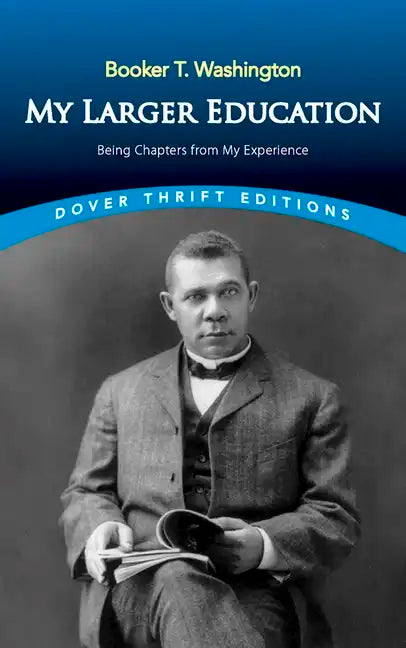 My Larger Education: Being Chapters from My Experience - Paperback