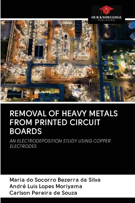 Removal of Heavy Metals from Printed Circuit Boards - Paperback