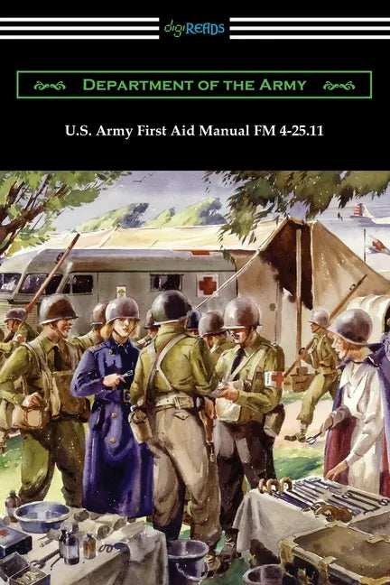 U.S. Army First Aid Manual FM 4-25.11 - Paperback