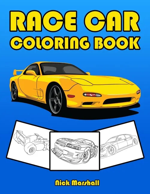Race Car Coloring Book: Car Coloring Books for Kids Ages 4-8 - Paperback
