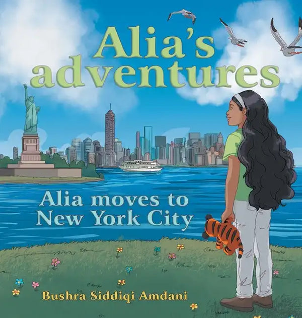 Alia's Adventures: Alia Moves to New York City - Hardcover