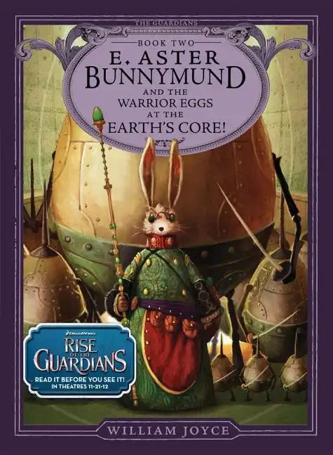 E. Aster Bunnymund and the Warrior Eggs at the Earth's Core! - Hardcover