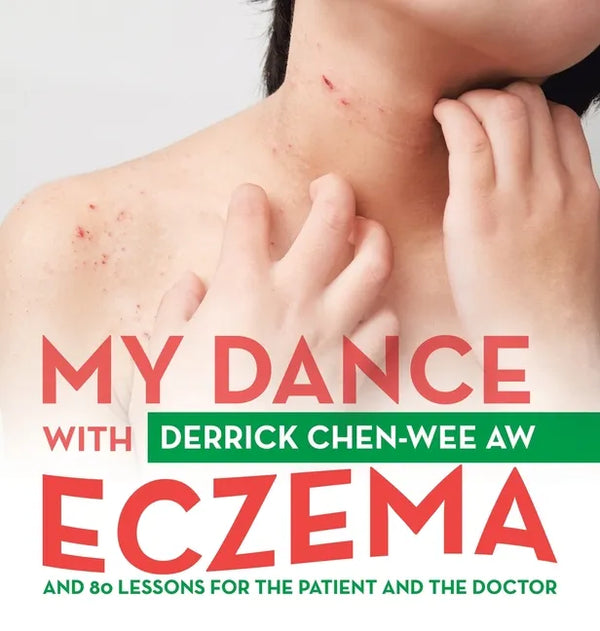 My Dance with Eczema: And 80 Lessons for the Patient and the Doctor - Hardcover