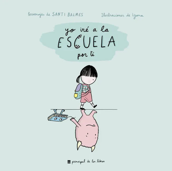 Yo Ire a la Escuela Por Ti - Hardcover