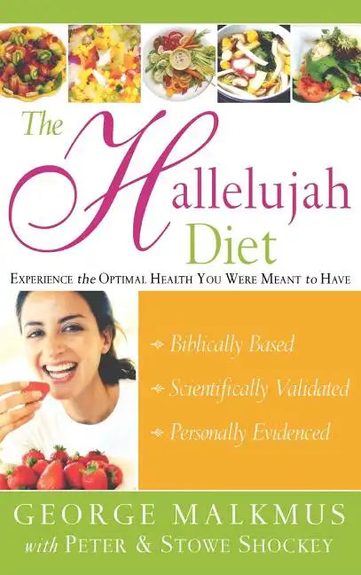 The Hallelujah Diet - Hardcover