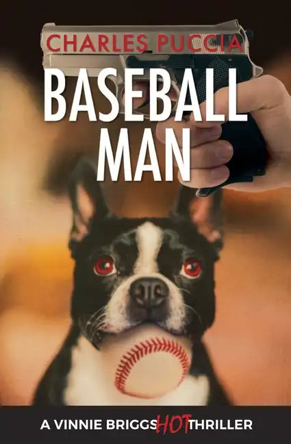 Baseball Man: Crime Novel of Foresaken Love, Idenity Crisis, Bodybuilding, Murder - Paperback