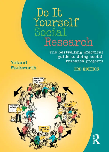 Do It Yourself Social Research: The Bestselling Practical Guide to Doing Social Research Projects - Paperback