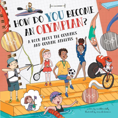 How Do You Become an Olympian?: A Book about the Olympics and Olympic Athletes - Paperback