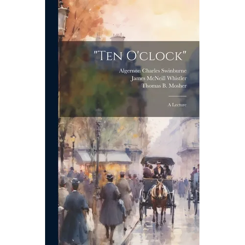 "Ten O'clock": A Lecture - Hardcover