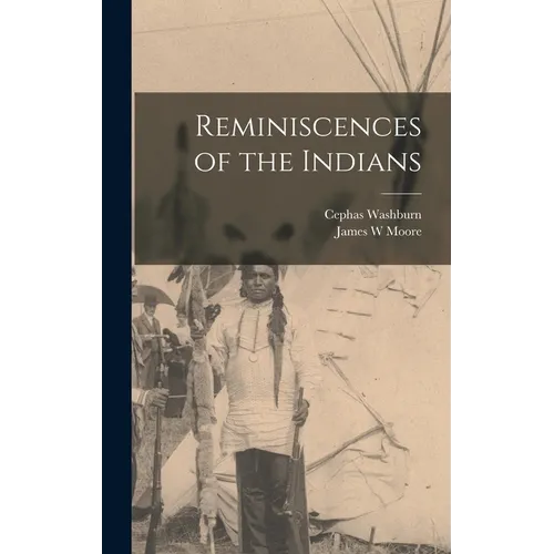 Reminiscences of the Indians - Hardcover