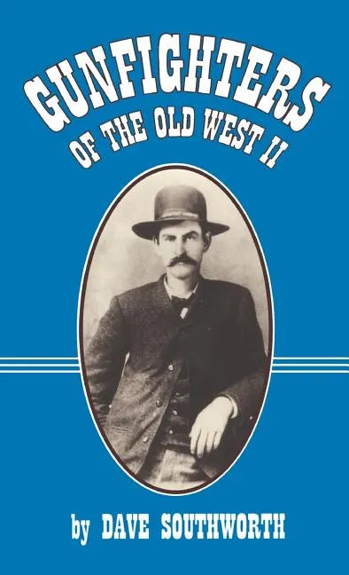 Gunfighters of the Old West II - Hardcover