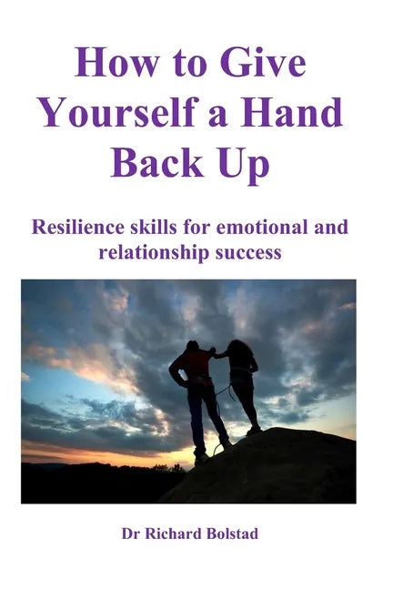 How To Give Yourself a Hand Back Up: Resilience skills for emotional and relationship success - Paperback