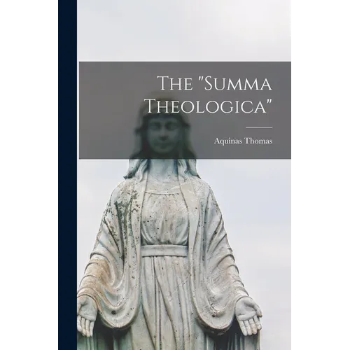 The "Summa Theologica" - Paperback