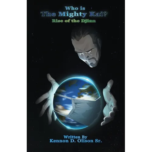Who Is The Mighty Kai?: Rise of the Djinn - Paperback