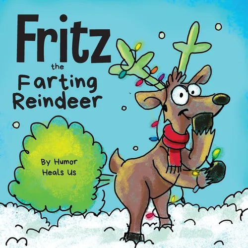 Fritz the Farting Reindeer: A Story About a Reindeer Who Farts - Paperback