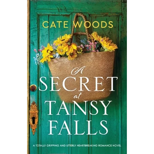 A Secret at Tansy Falls: A totally gripping and utterly heartbreaking romance novel - Paperback