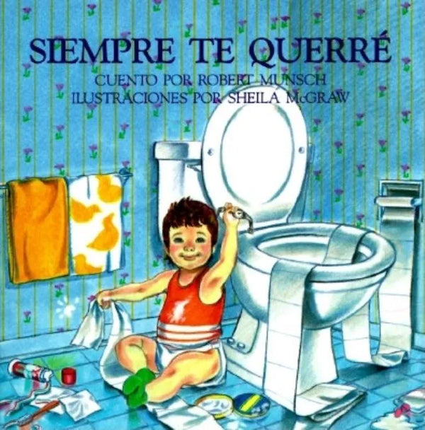 Siempre Te Querre = Love You Forever - Paperback