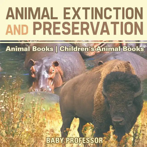 Animal Extinction and Preservation - Animal Books Children's Animal Books - Paperback