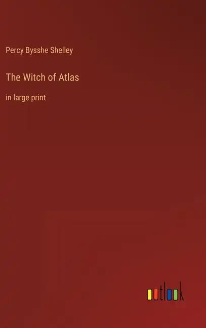 The Witch of Atlas: in large print - Hardcover