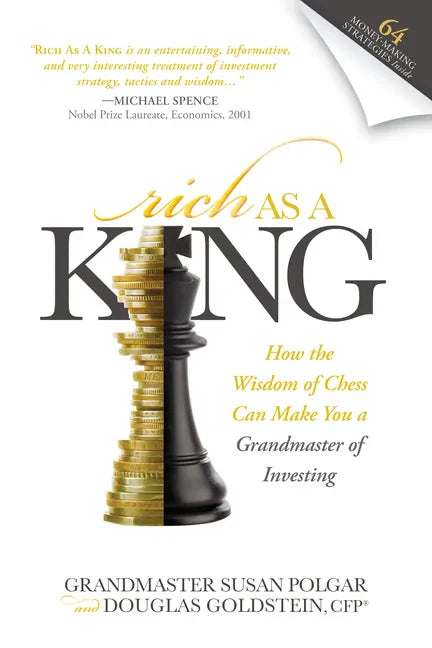 Rich as a King: How the Wisdom of Chess Can Make You a Grandmaster of Investing - Paperback