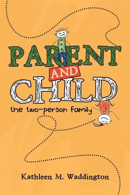Parent and Child: The Two-Person Family - Paperback
