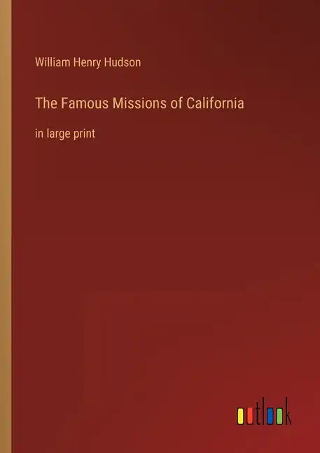The Famous Missions of California: in large print - Paperback