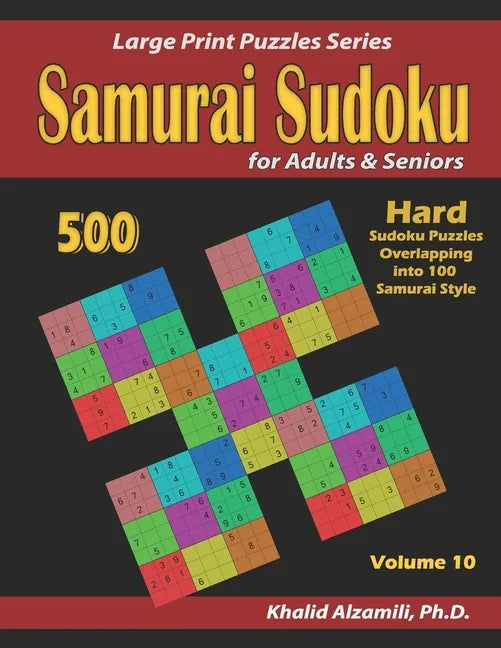 Samurai Sudoku for adults & Seniors: 500 Hard Sudoku Puzzles Overlapping into 100 Samurai Style - Paperback