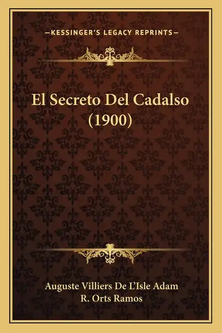 El Secreto Del Cadalso (1900) - Paperback