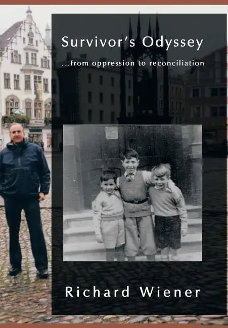 Survivor's Odyssey: . . . from Oppression to Reconciliation - Hardcover