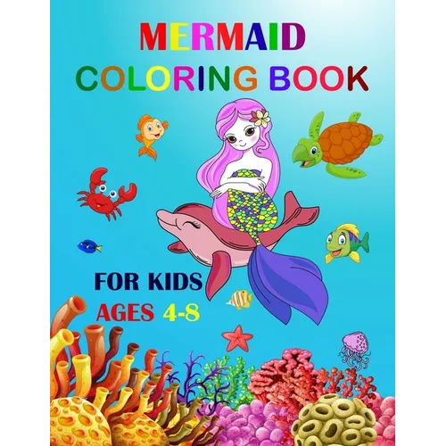 Mermaid Coloring Book For Kids Ages 4-8: Cute Unique Coloring Pages Large Format 8.5"ﾗ11" For Special Childrens To Enjoy. - Paperback