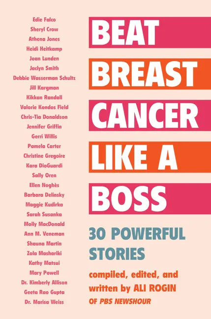 Beat Breast Cancer Like a Boss: 30 Powerful Stories - Paperback