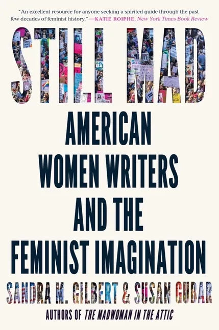 Still Mad: American Women Writers and the Feminist Imagination - Paperback