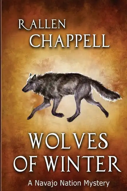 Wolves of Winter: A Navajo Nation Mystery - Paperback