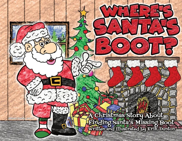 Where's Santa's Boot?: A Christmas Story About Finding Santa's Missing Boot - Paperback